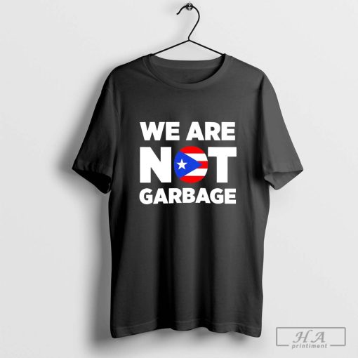 Trump we are not garbage T-shirt