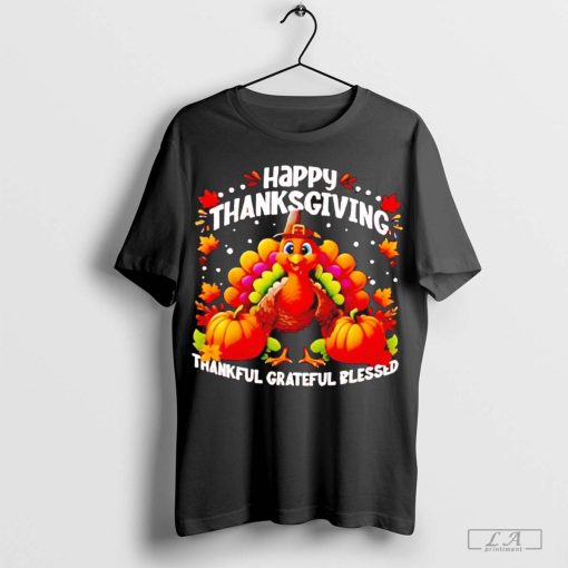 Turkey Happy Thanksgiving thankful grateful blessed shirt