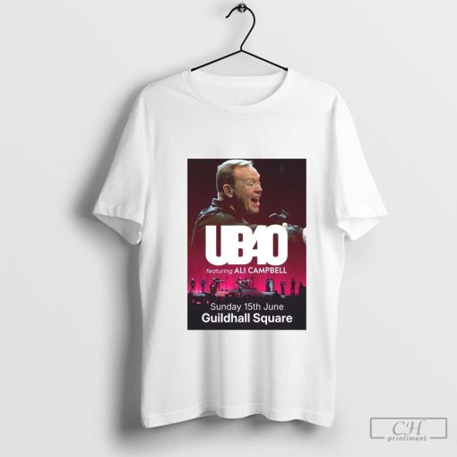 UB40 featuring Ali Campbell UK 15th June Summer Tour Guildhall Square Poster t-shirt