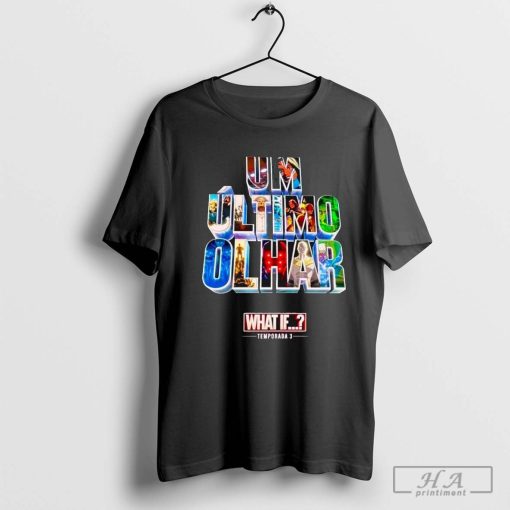 UM Último Olhar What If Temporada Season 3 t-shirt