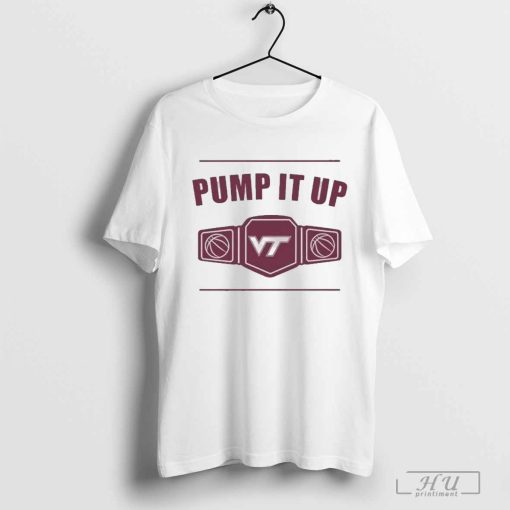 Virginia Tech Pump It Up Shirt