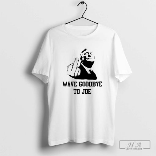 Wave Goodbye To Joe shirt