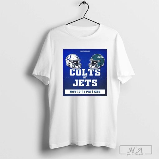 Week 11 For The Shoe Indianapolis Colts at New York Jets Nov 17 2024 Shirt