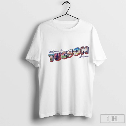 Welcome to Tucson Arizona t-shirt