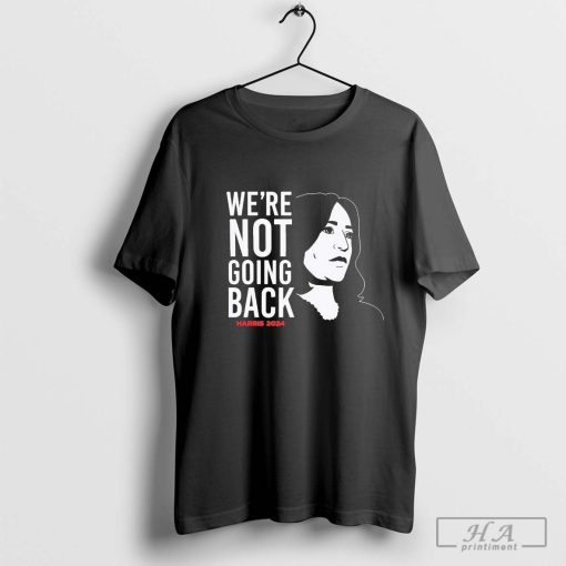 We’re not going back Harris 2024 T-shirt