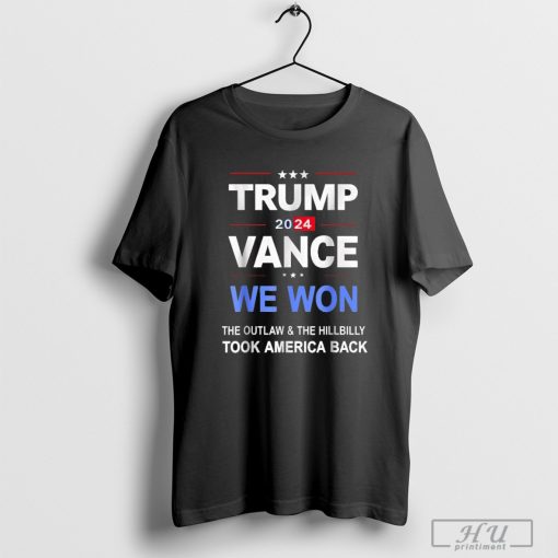 Winner Trump Vance We Won The Outlaw And The Hillbilly Took America Back Keepsake 2024 T-shirt