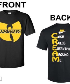 Wu Tang Clan x Nike Cream Tee Cash Rules Everything Around Me Two Sides Unisex T-Shirt