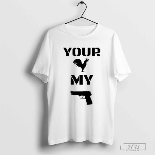 Your Cock My Glock Shirt