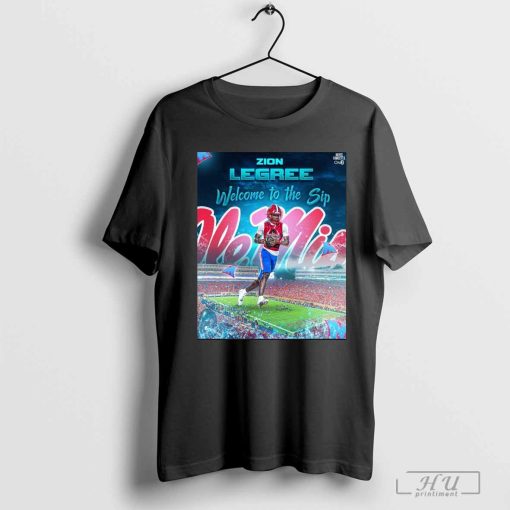 Zion Legree Welcome To the Sip Ole Miss Rebels Poster t-shirt