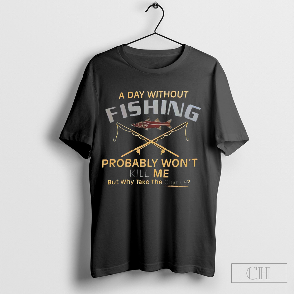 Official A Day Without Fishing Probably Wont Kill Me Shirt Cutom Poster Coffee Mugs Ornaments