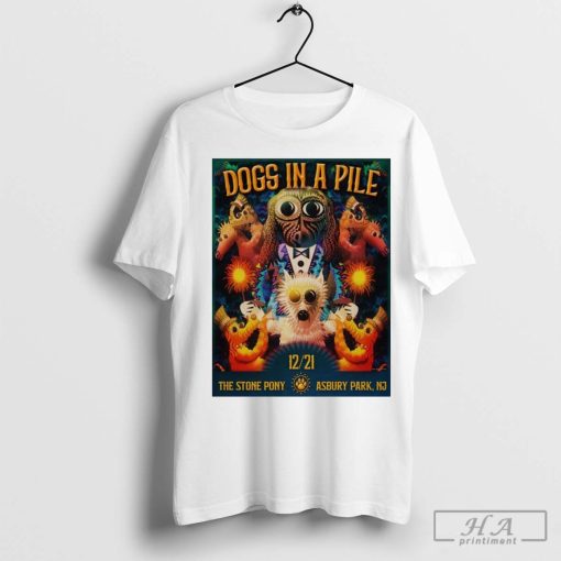 Official Dogs In A Pile Dec 21 2024 Asbury Park Nj Tour Poster Shirt