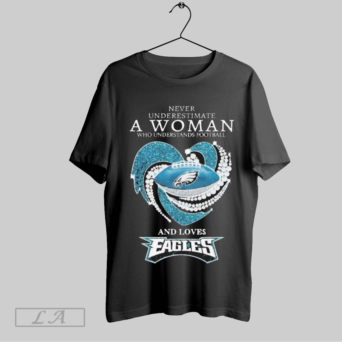 Official Never Underestimate A Woman Who Understands Football And Loves Philadelphia Eagles Unisex T Shirts