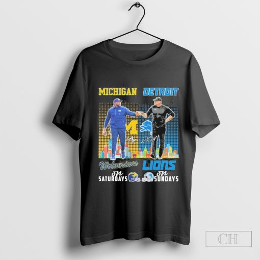 Sherrone Moore Michigan Wolverines On Saturdays X Dan Campbell Detroit Lions On Sundays Shirt