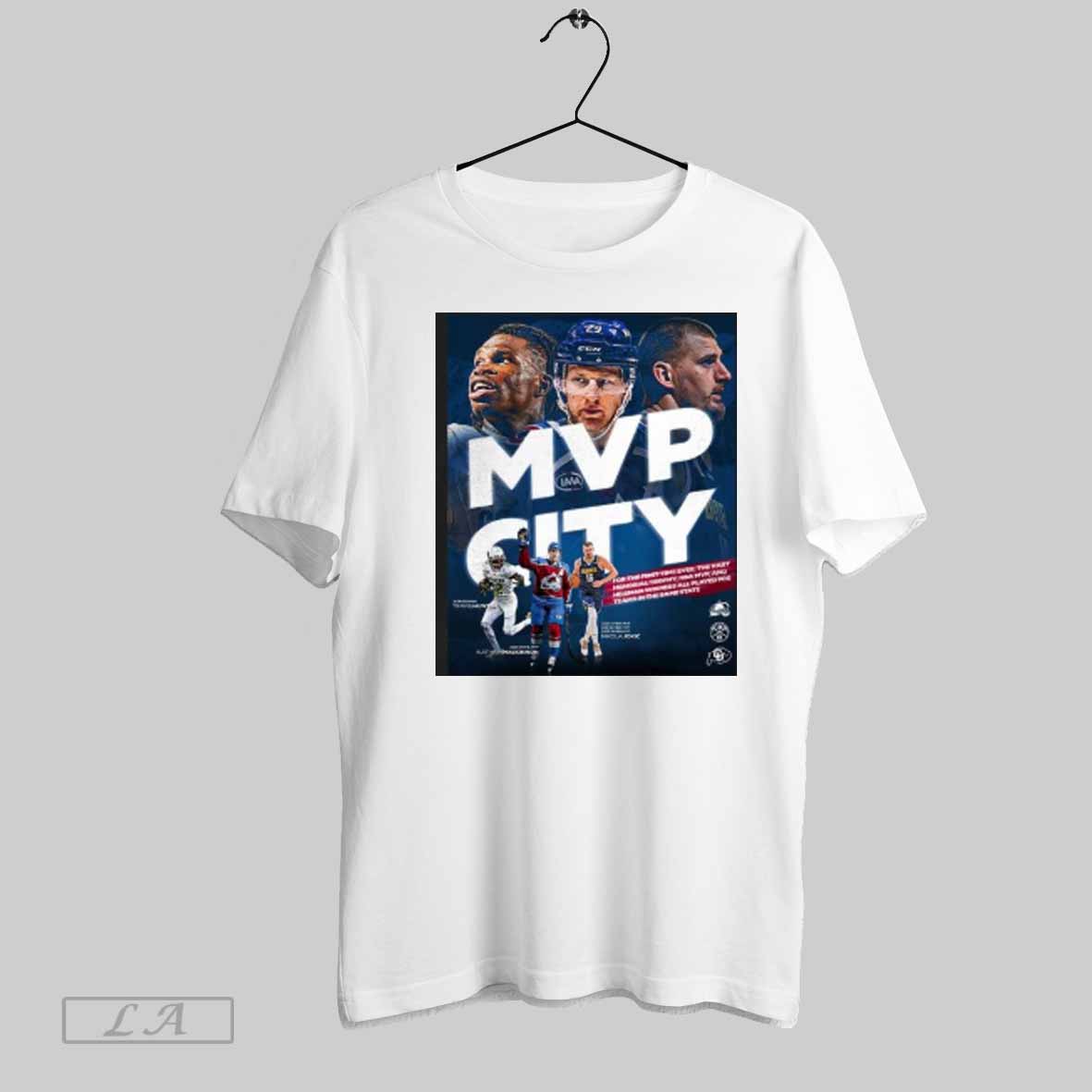 Travis Hunter Nathan Mackinnon And Nikola Jokic Mvp City For The First Time Ever Shirt