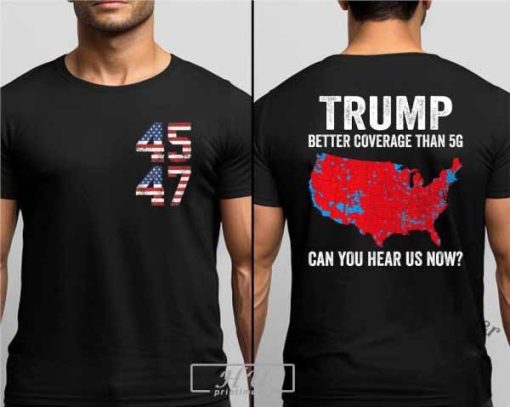 Trump Better Coverage Than 5G Shirt – Trending Humor Shirt For Trump Fans