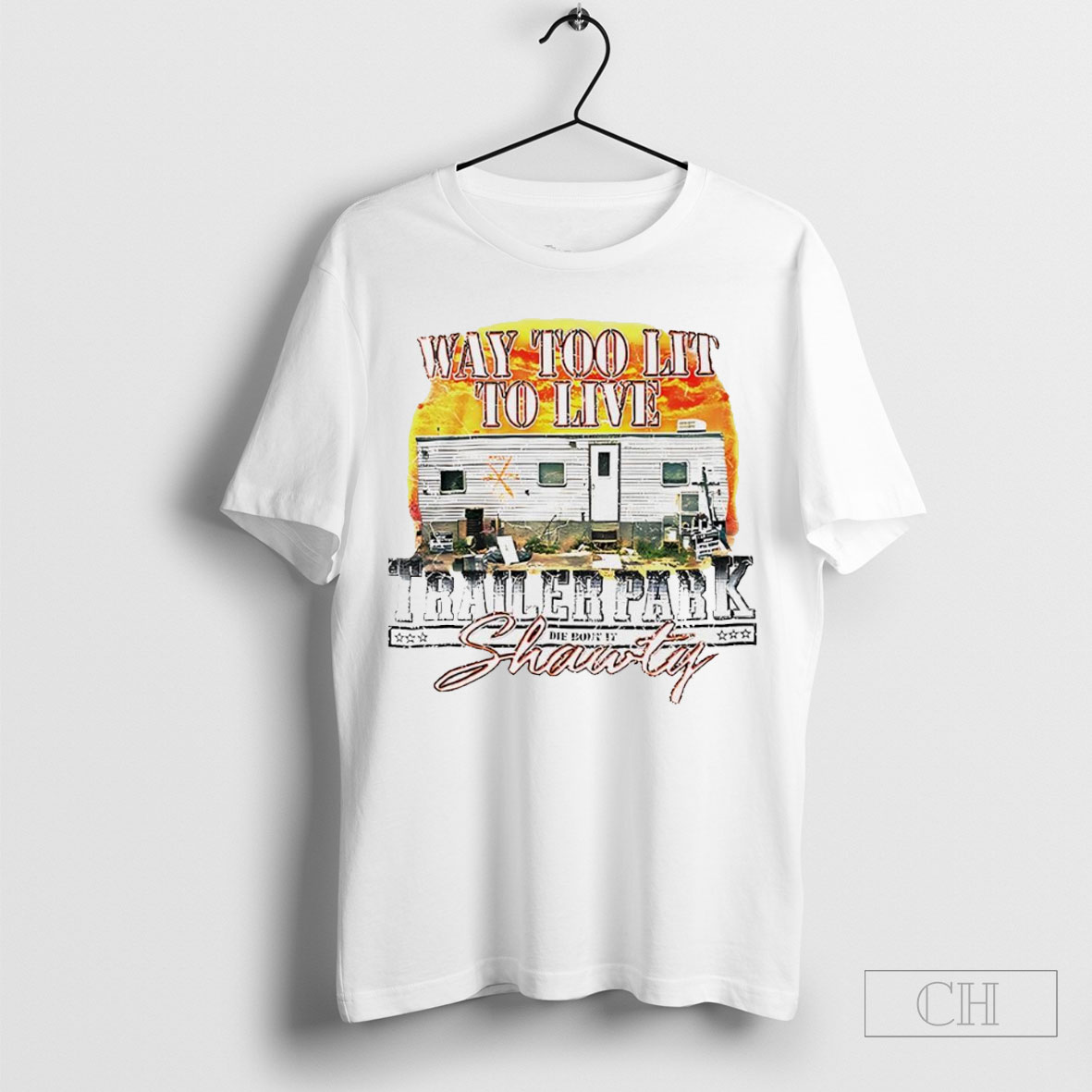 Way Too Lit To Live Trailer Park Shirt