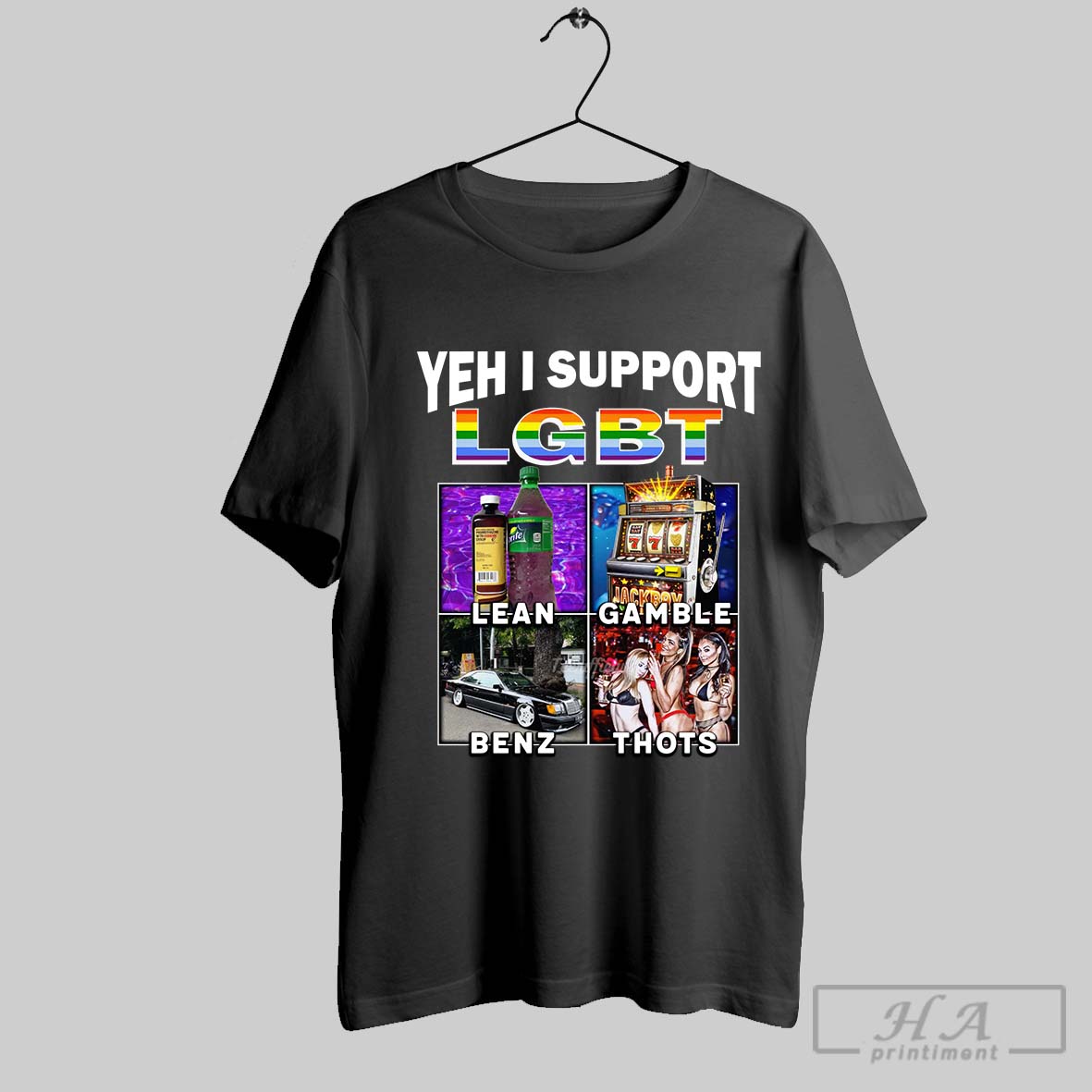 Yehh I Support Lgbt Lean Gamble Benz Thots T Shirts - Printiment