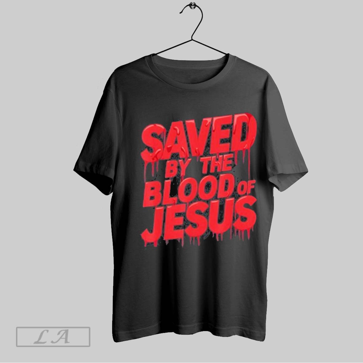 Faithwillsaveu Saved By The Blood Of Jesus Shirt