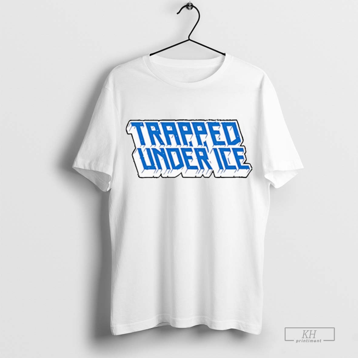 Trapped Under Ice Logo Shirt T Shirt Sweatshirt Cutom Poster Coffee Mugs Ornaments
