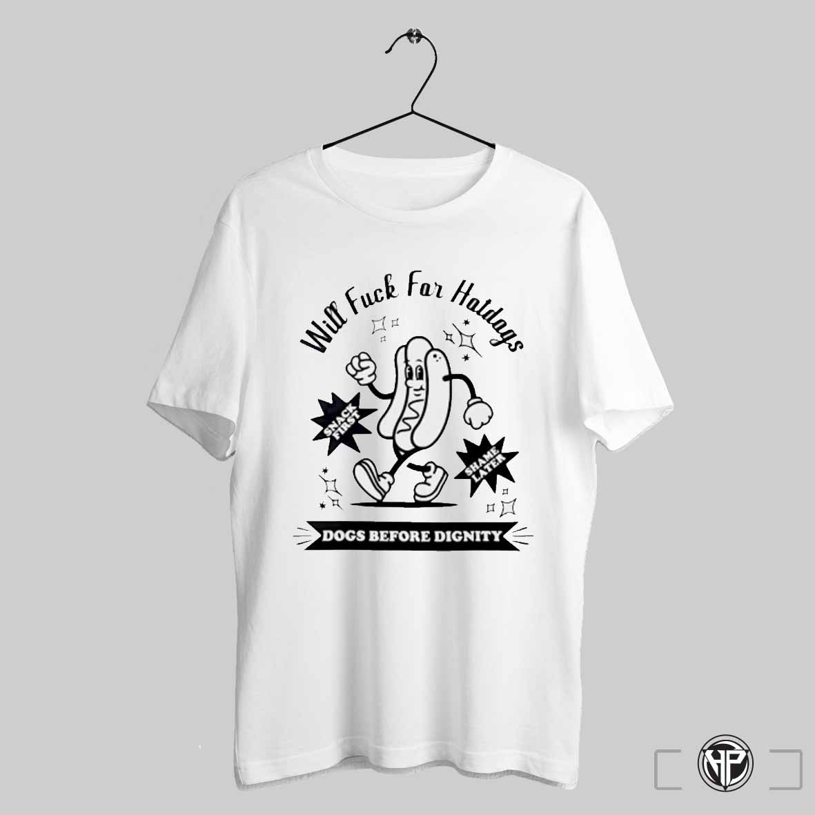 Will Fuck For Hotdogs Dogs Before Dignity Shirt Trending Sweatshirt