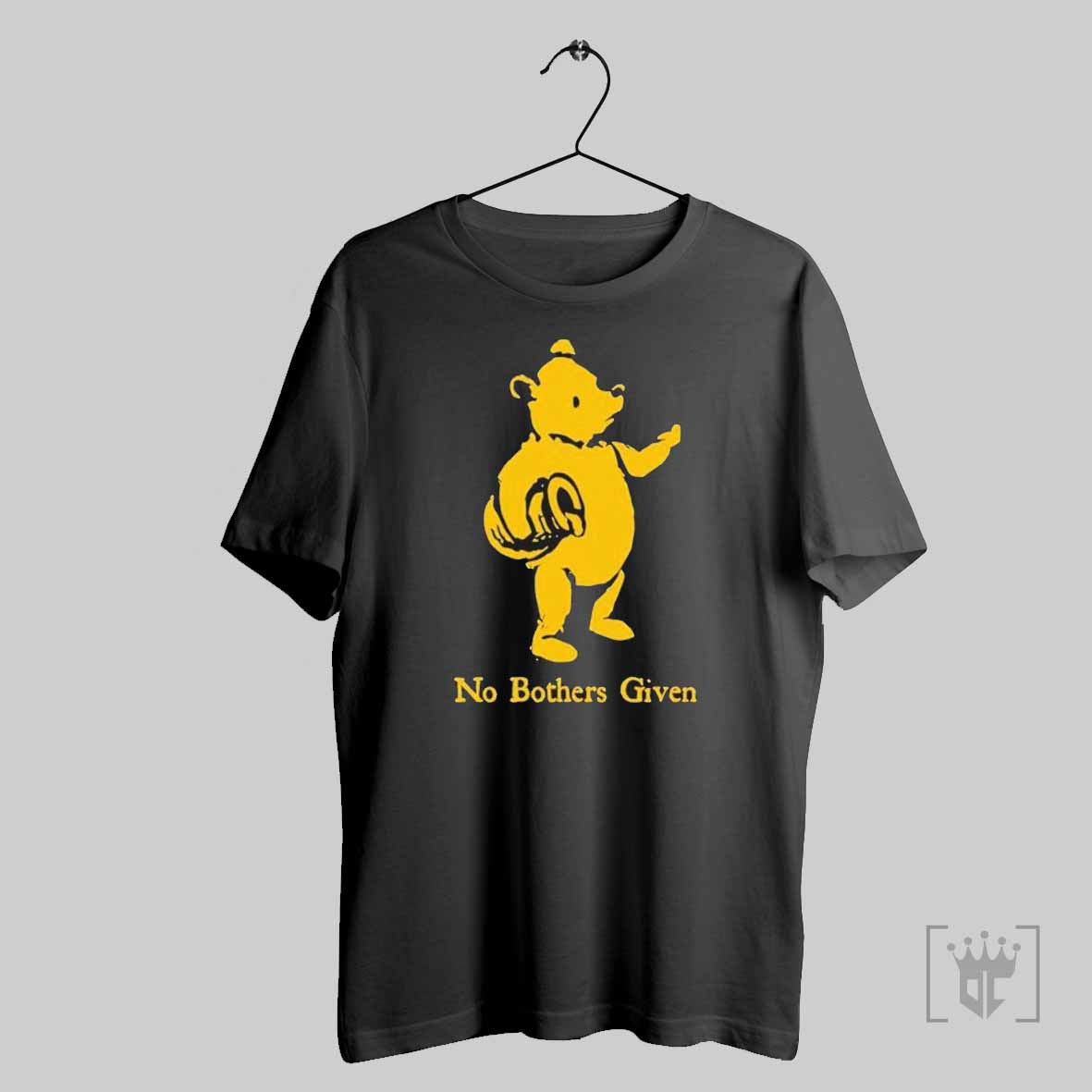 Winnie The Pooh Bear No Bothers Given T Shirts