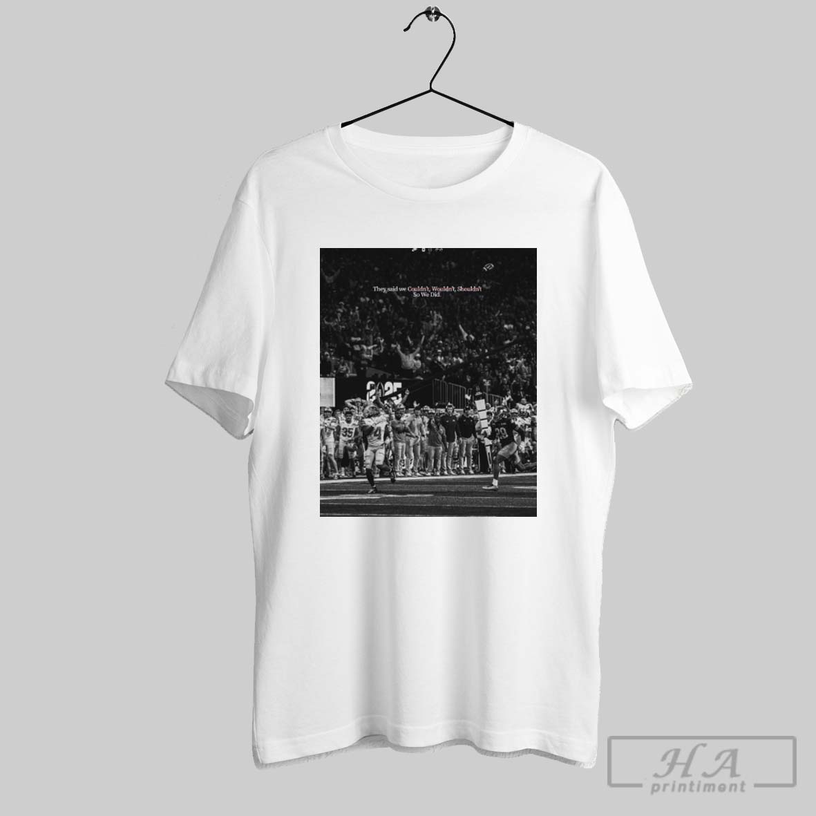 Ohio State Football They Said We Couldnt Wouldnt Shouldnt So We Did 2025 Poster T Shirt