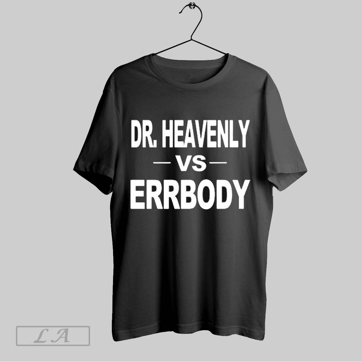 Original Dr Heavenly Vs Errbody Heavenly Kimes Dds T Shirt Sweatshirt Tee Shirt