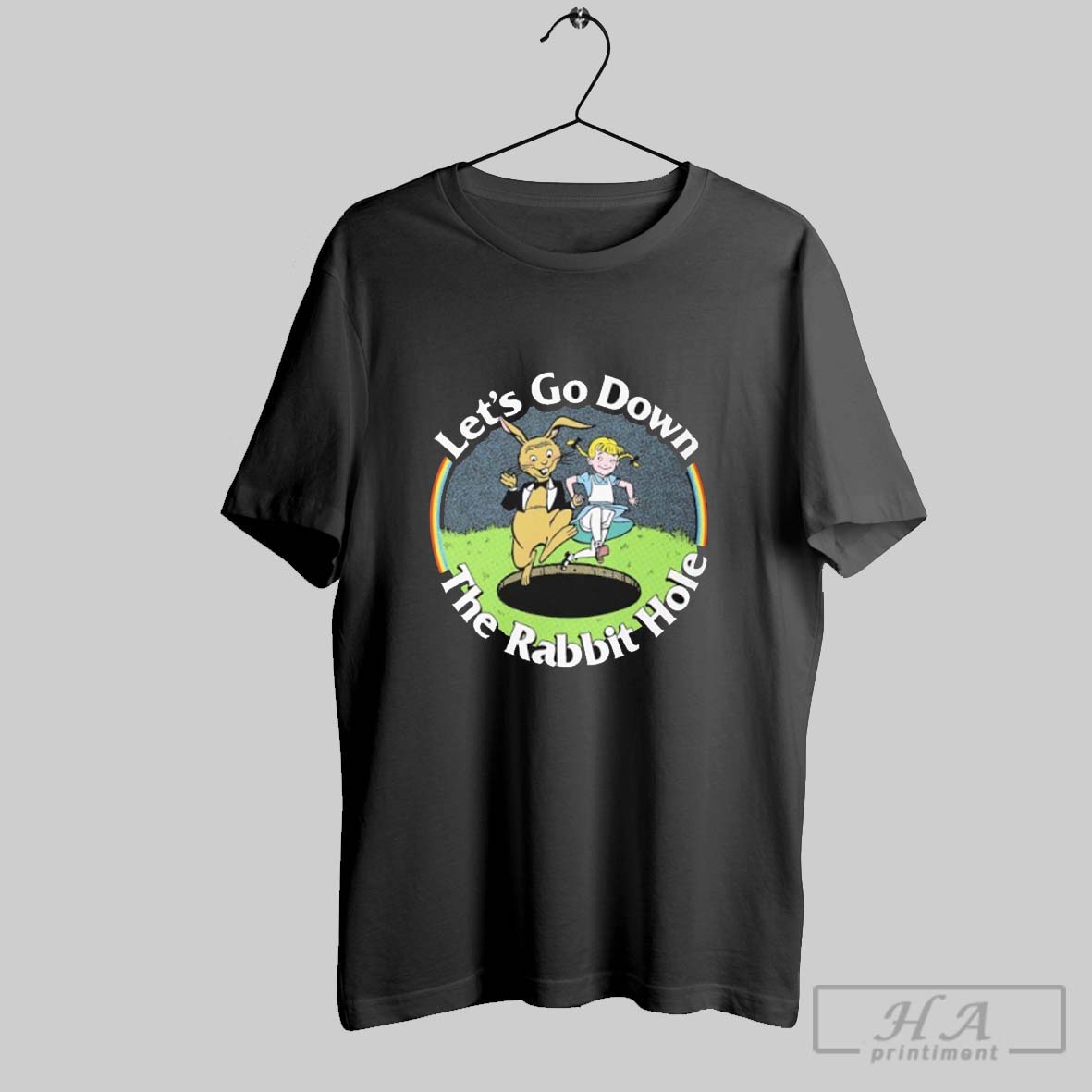 Lets Go Down The Rabbit Hole T Shirt