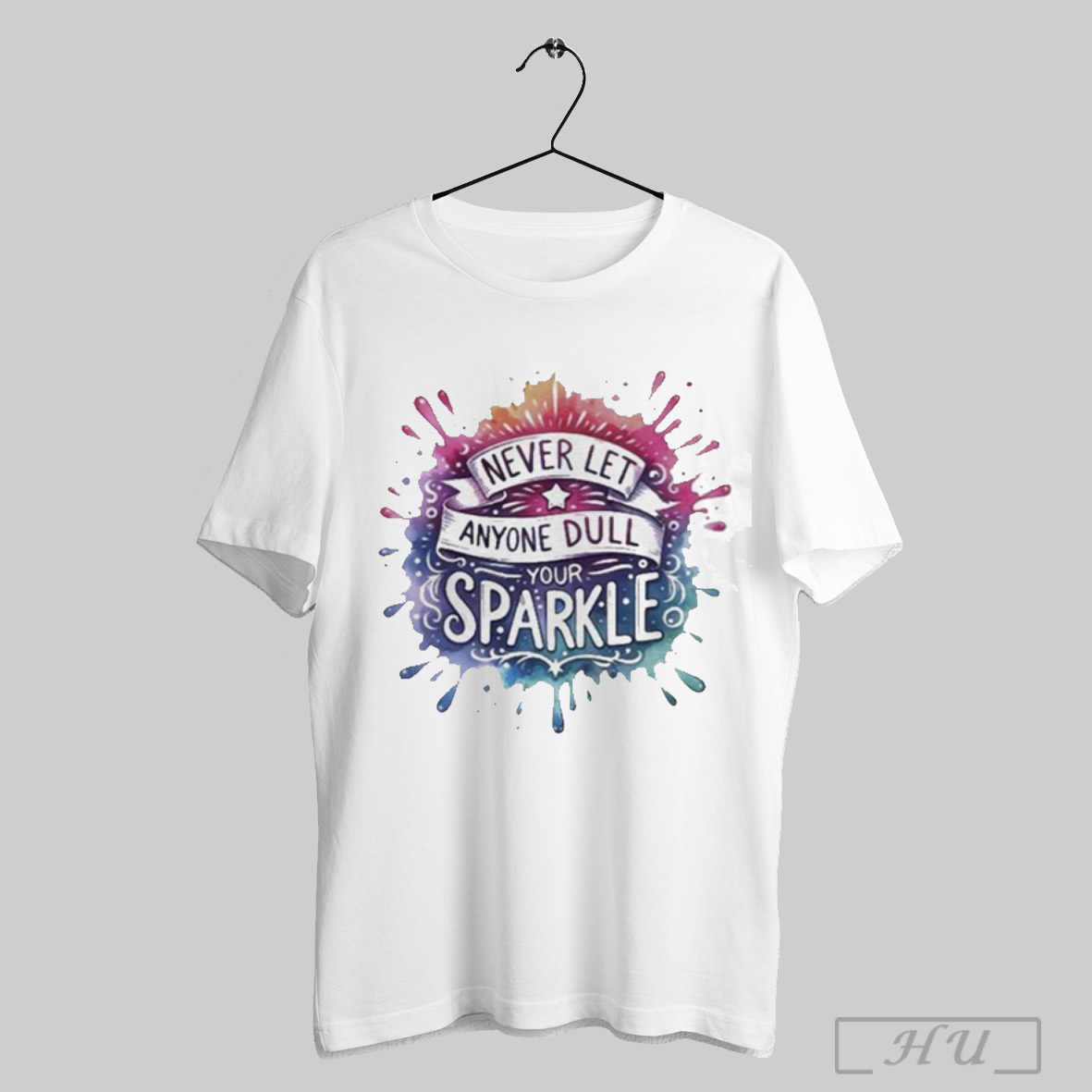 Nice Never Let Anyone Dull Your Sparkle T Shirt Sweatshirt