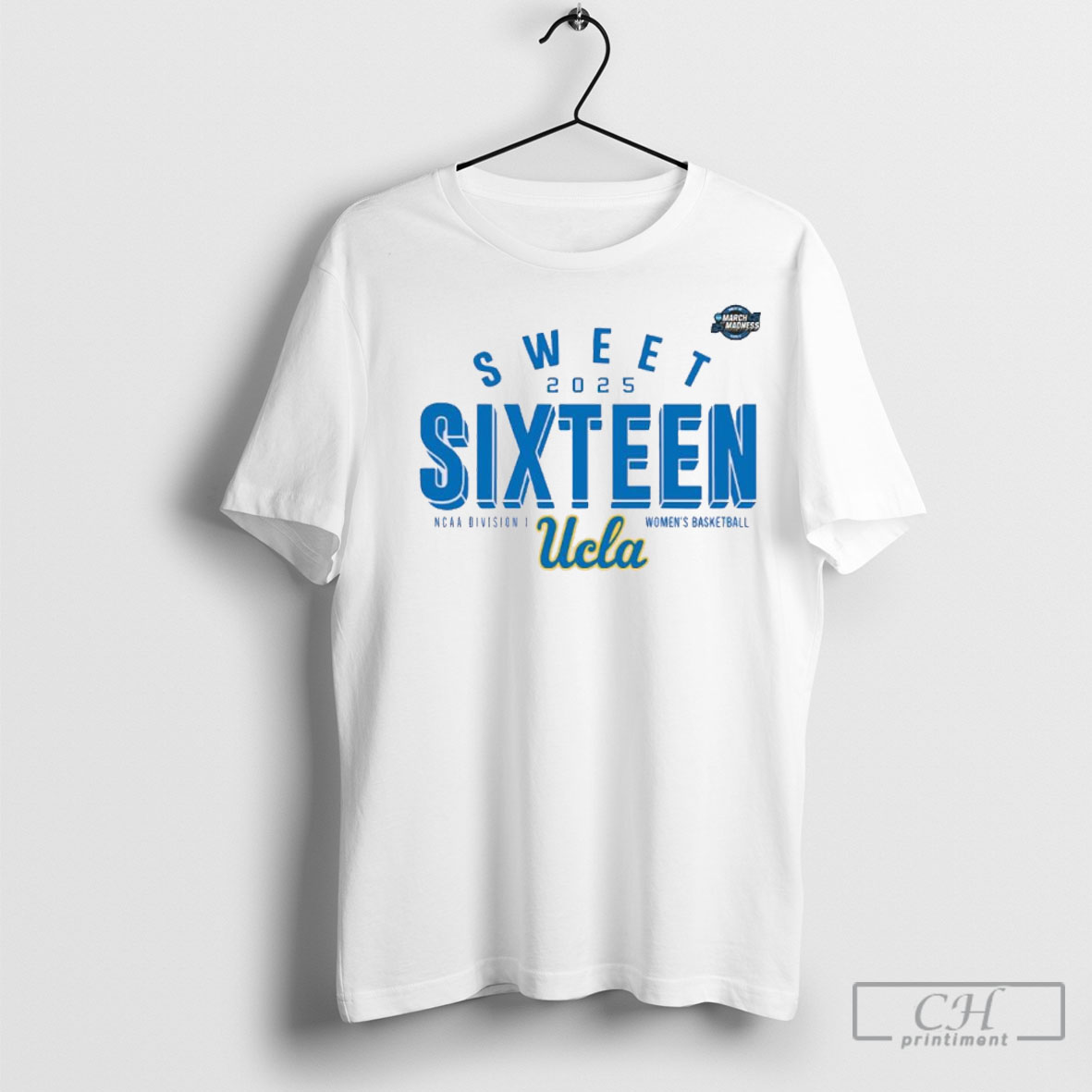 Official Ucla Bruins Sweet Sixteen 2025 Ncaa Womens Basketball Tournament March Madness Shirt Sweatshirt Poster