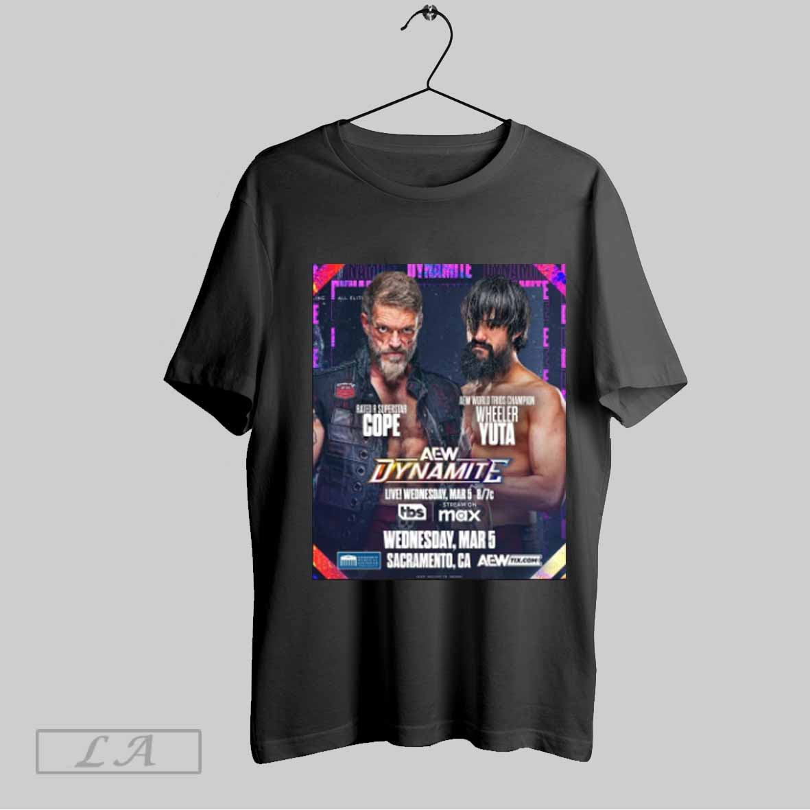 Top Aew Dynamite Adam Copeland Vs Wheeler Yuta Wednesday March 5 2025 Sacramento Ca Poster T Shirt Sweatshirt Hoodie Shirt