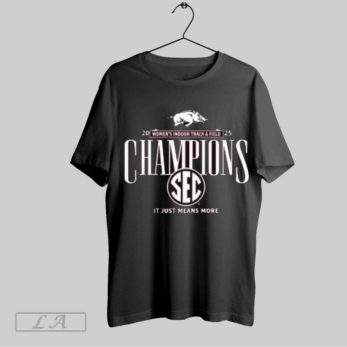 Top Arkansas Razorbacks 2025 Sec Womens Indoor Track And Field Champions It Just Means More Locker Room T Shirt Sweatshirt Hoodie Shirt