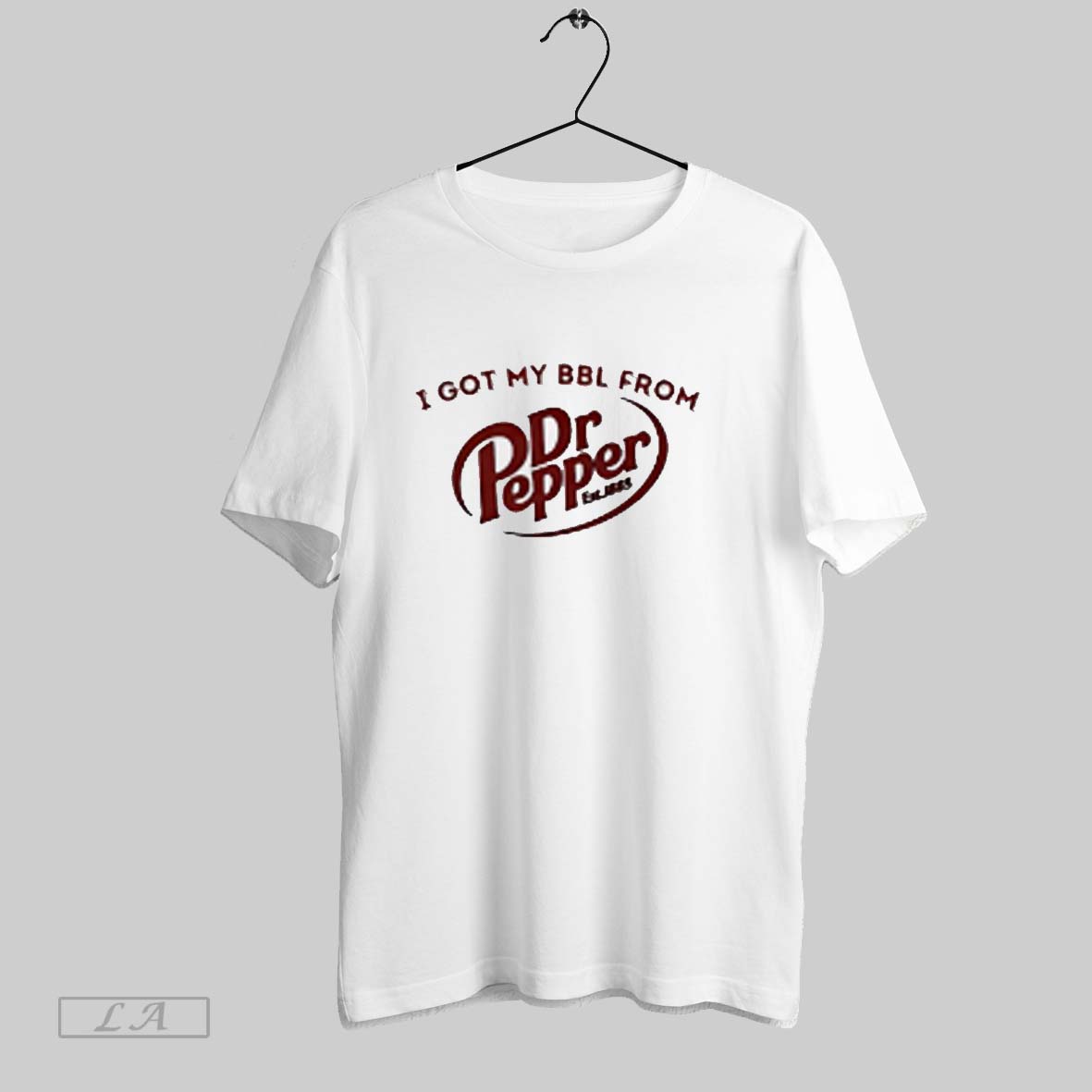 Top I Got My Bbl From Dr Pepper T Shirt Sweatshirt Hoodie Shirt