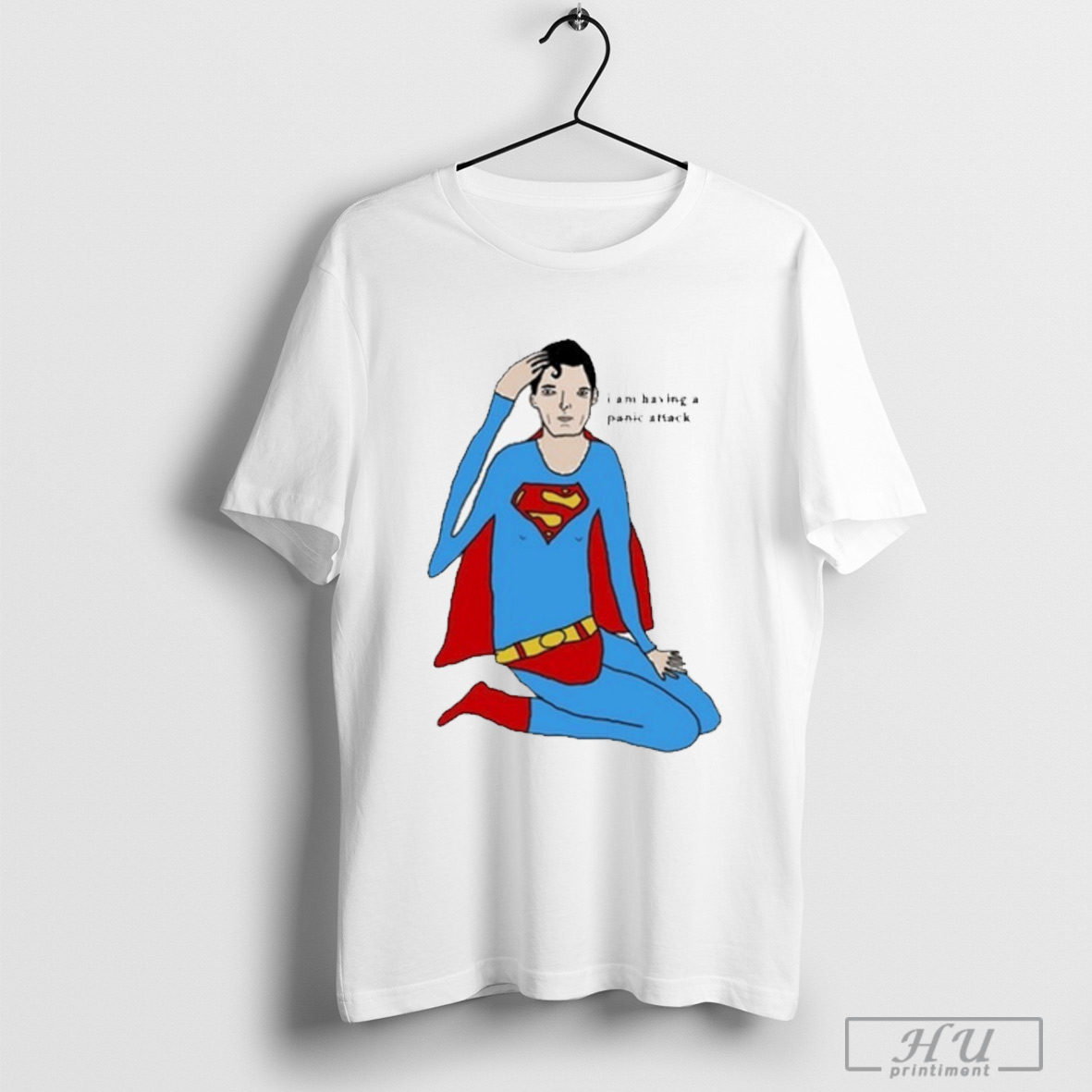 I Am Having A Super Panic Attack T Shirt Sweatshirt