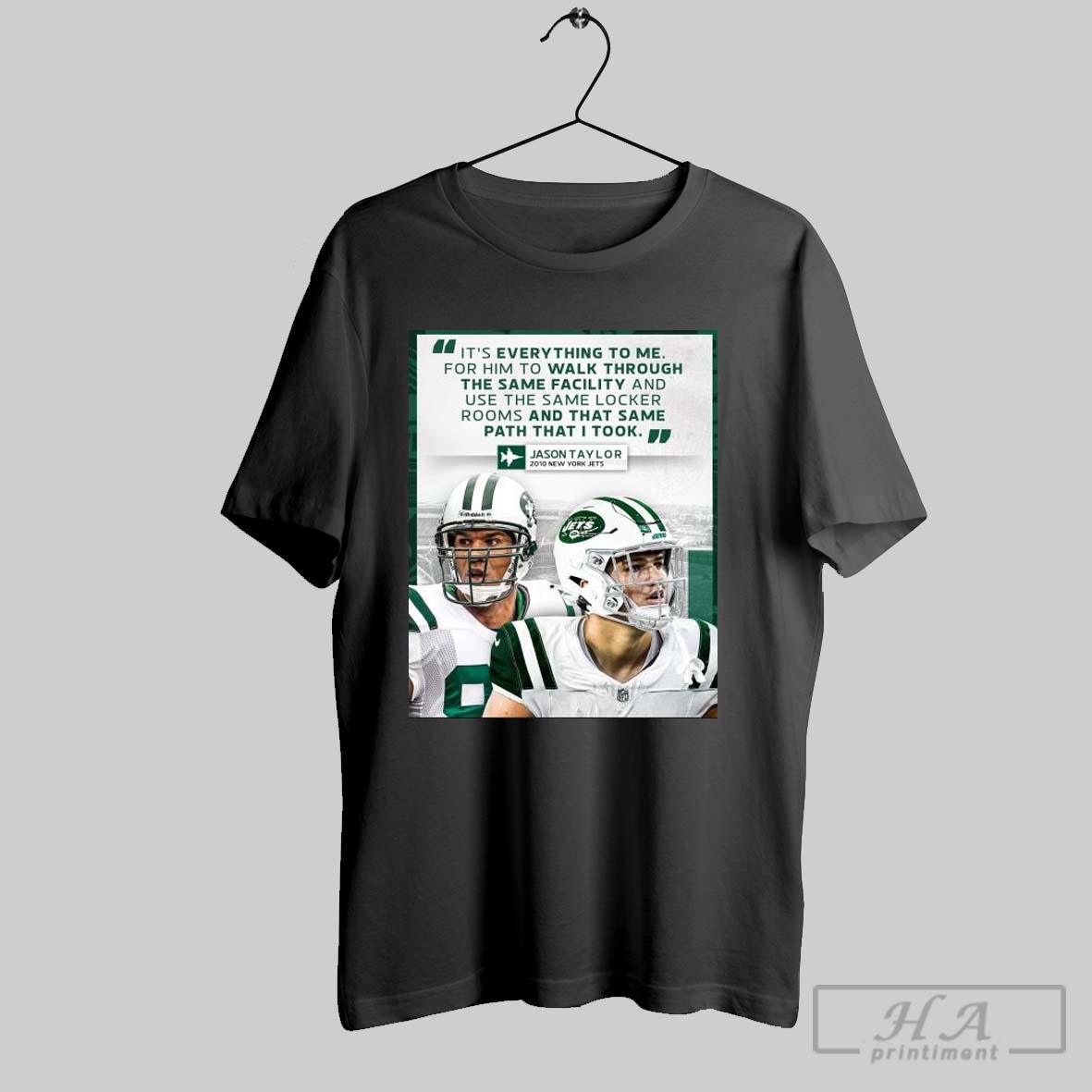 Official Jason Taylor Said Its Everything To Me For Him To Walk Through The Same Facility New York Jets T Shirt
