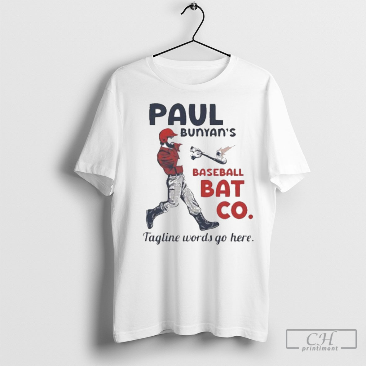 Paul Bunyans Baseball Bat Co Tagline Words Go Here Shirt
