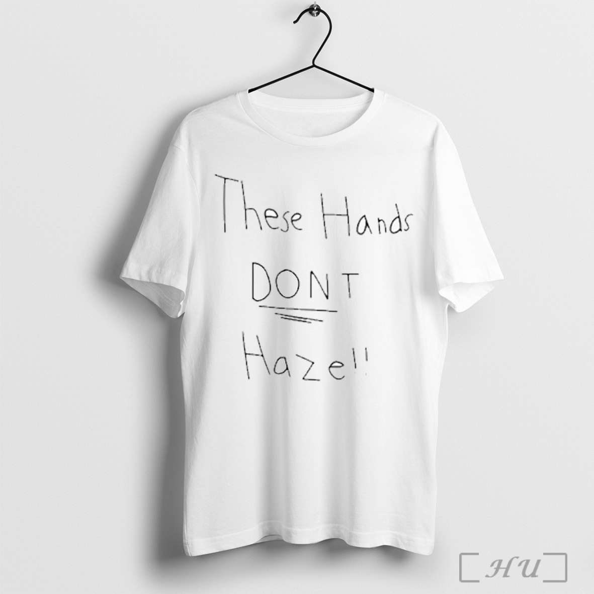 These Hands Dont Haze T Shirt Sweatshirt
