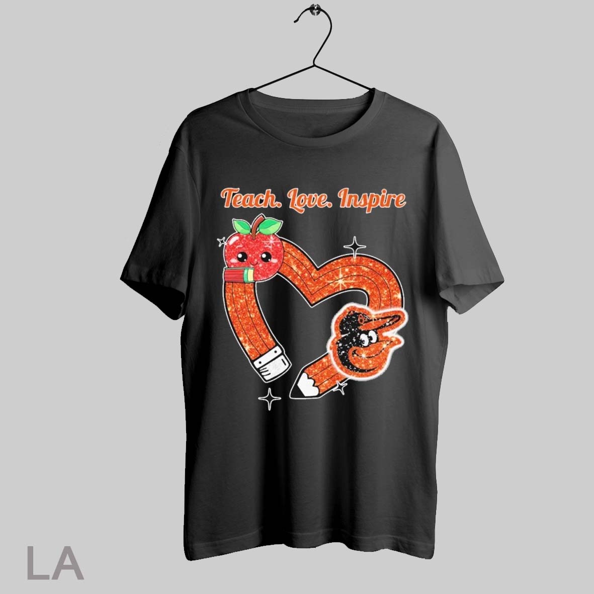 Top Baltimore Orioles Teach Love Inspire Apple Heart T Shirt Sweatshirt Hoodie Shirt