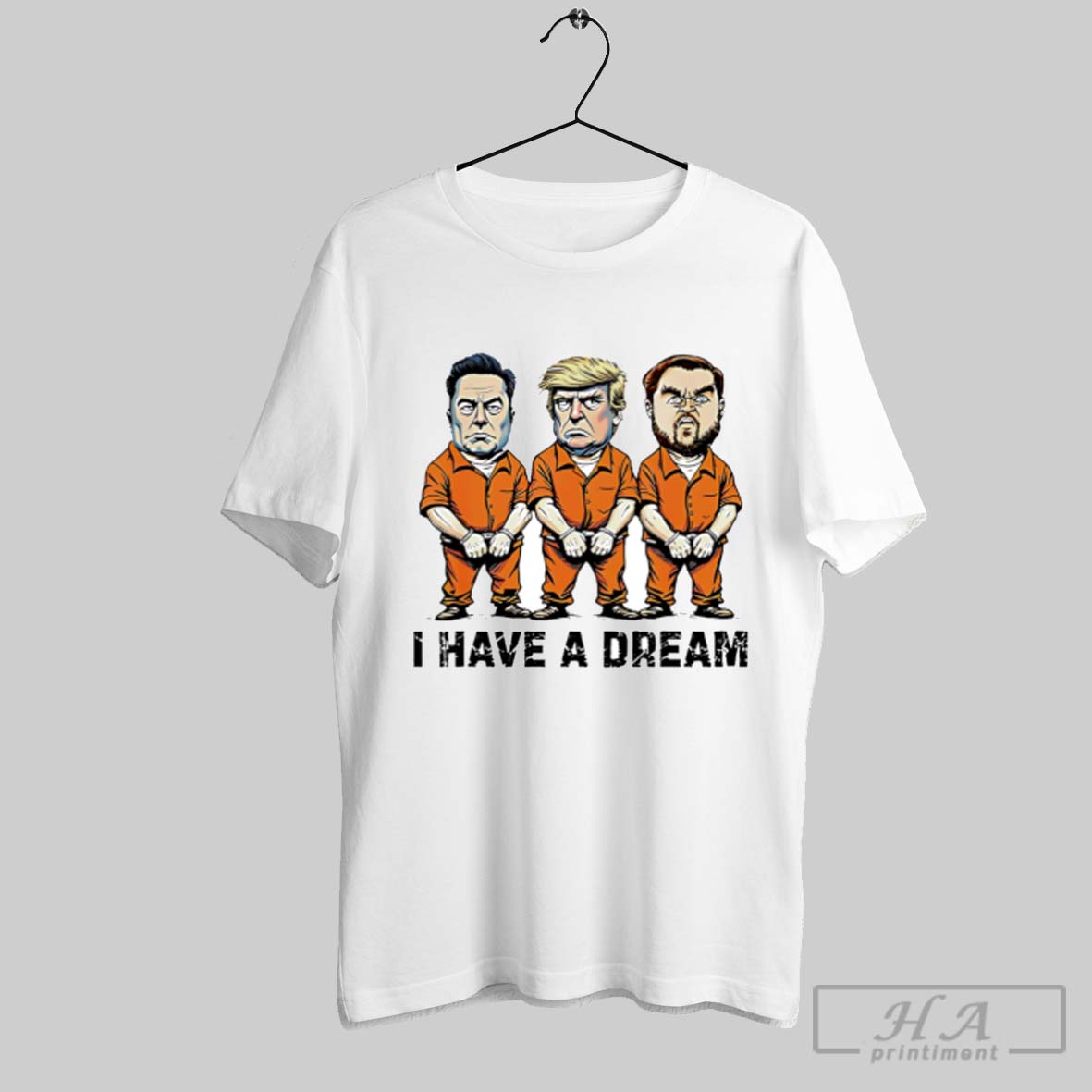 Trump Kennedy Musk Arrest I Have A Dream Caricature Shirt
