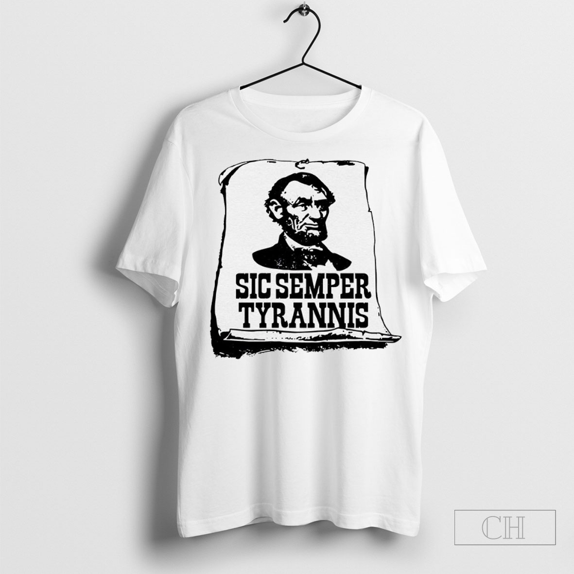 Abraham Lincoln Sic Semper Tyrannis Shirt