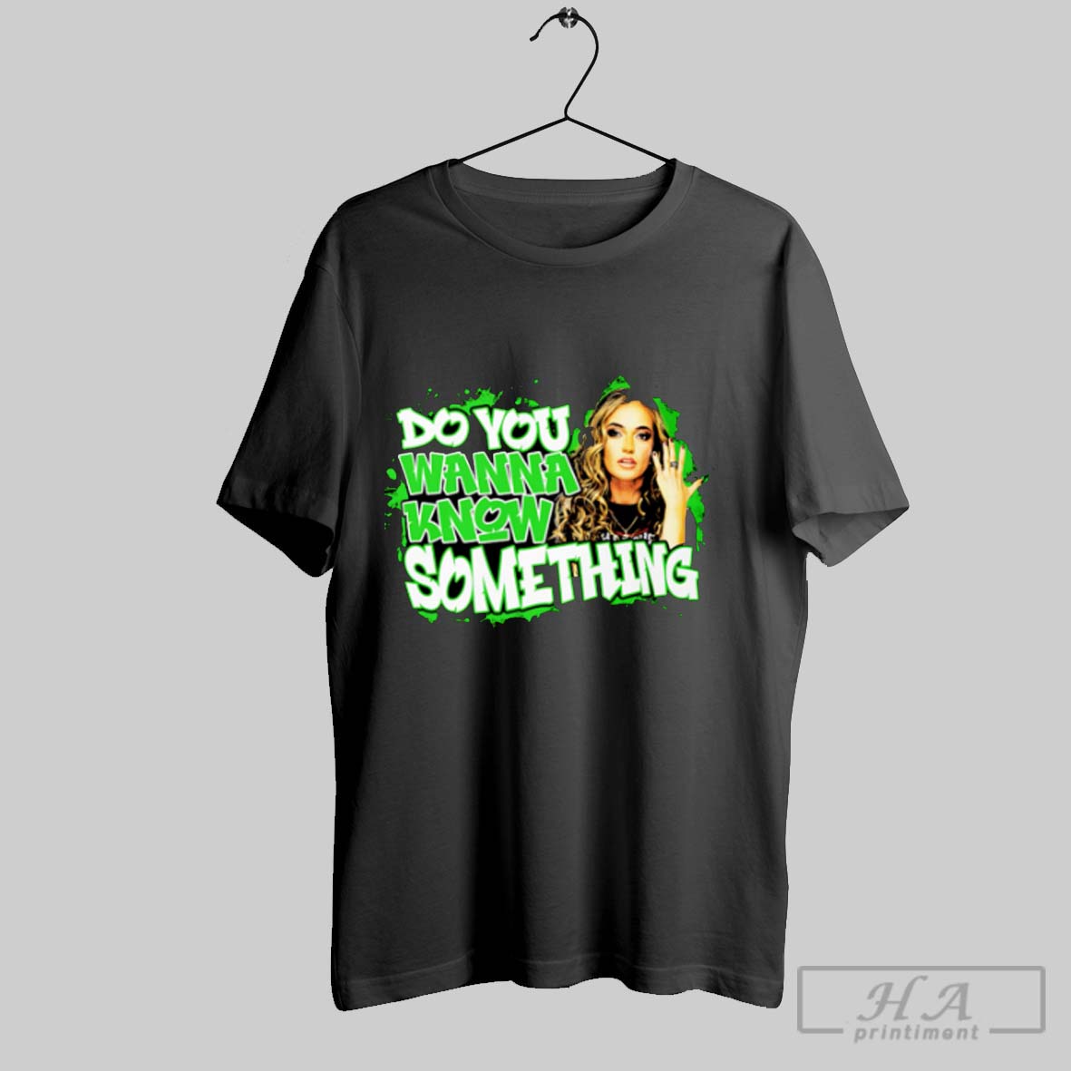 Alisha Edwards Do Not Wanna Know Something Shirt