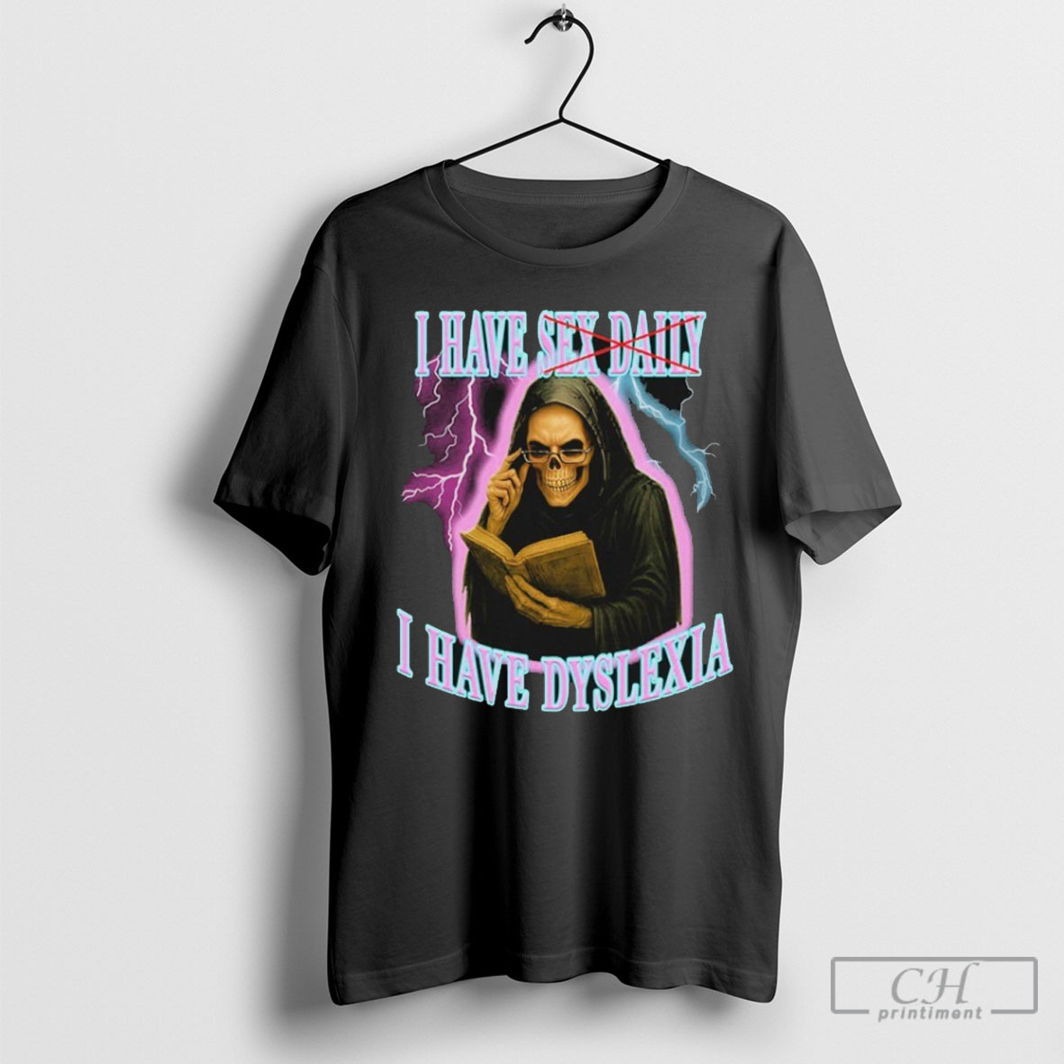 I Have Sex Daily I Have Dyslexia Tee Shirt