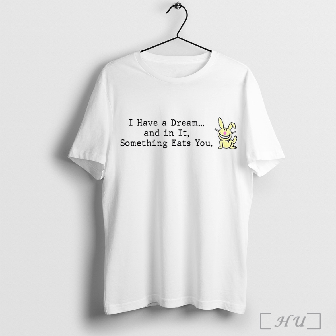 I Have A Dream And In It Something Eats You T Shirt Sweatshirt