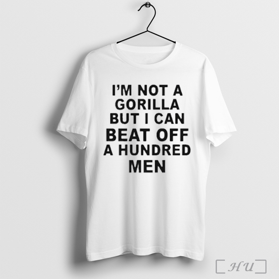 Im Not A Gorilla But I Can Beat Off A Hundred Men T Shirt Sweatshirt Png