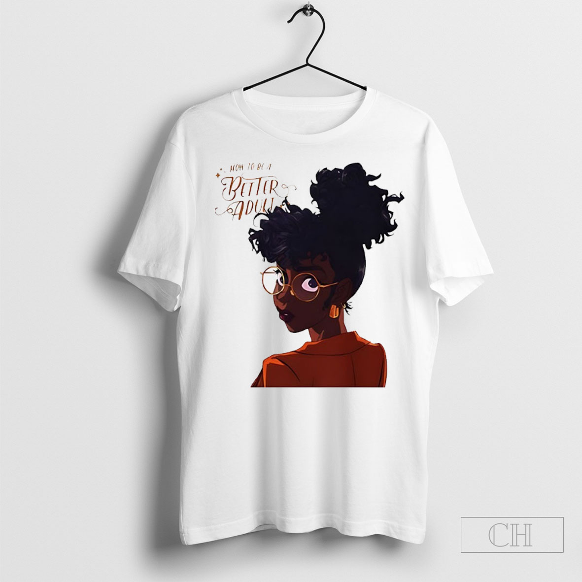 Jacque Aye How To Be A Better Adult Shirt