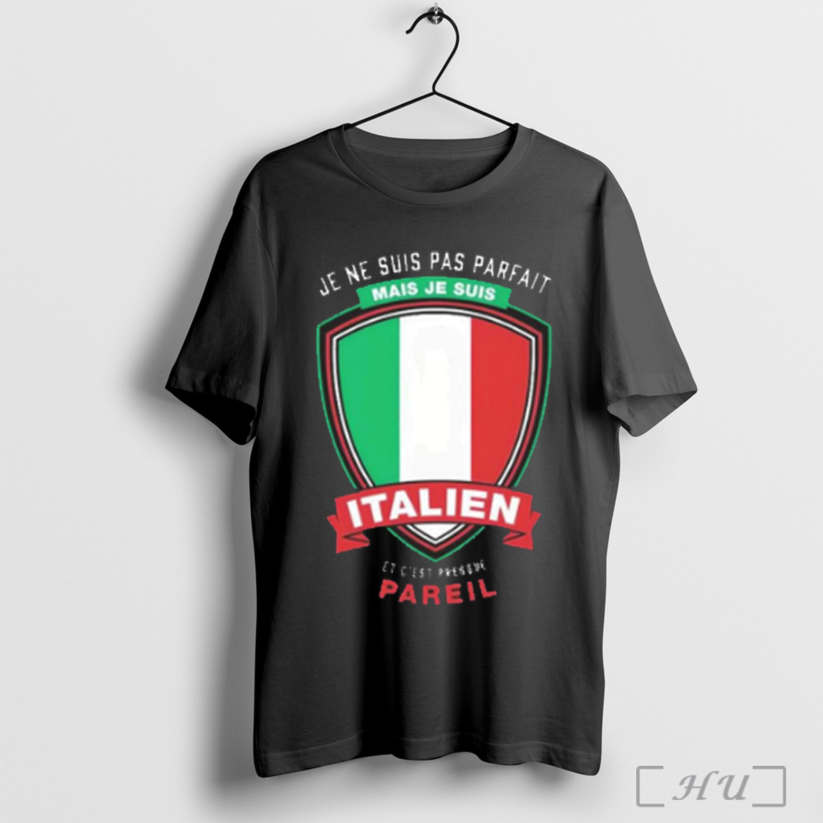 Je Ne Suis Pas Parfait Je Suis Italien T Shirt Sweatshirt