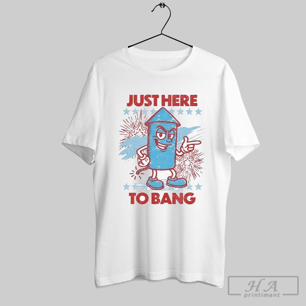 Just Here To Bang T Shirts