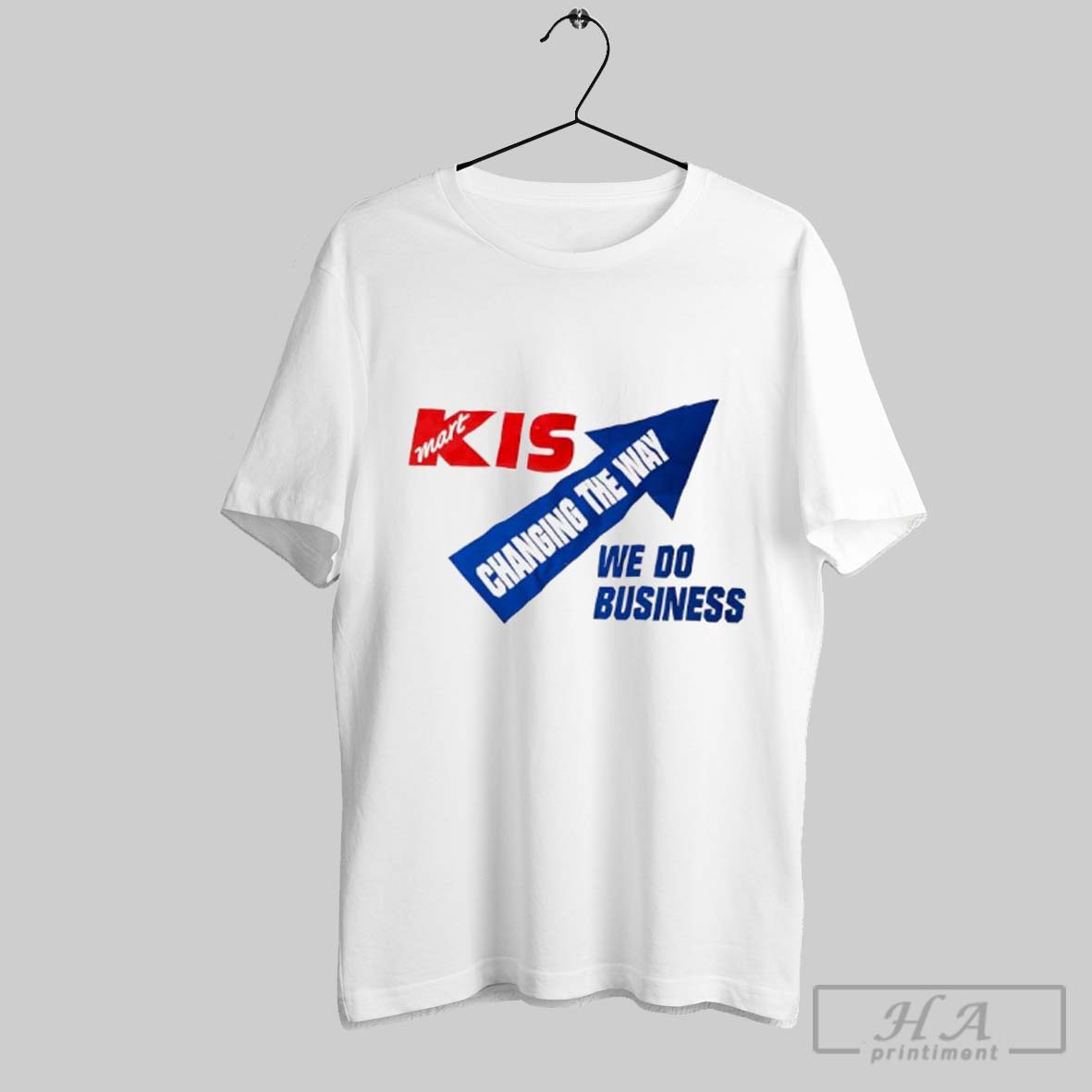 Kis We Do Business Changing The Way Shirt