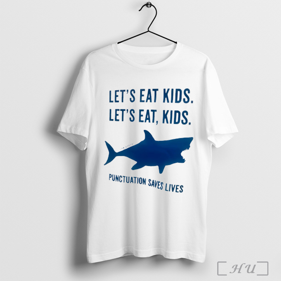 Lets Eat Kids Punchtuation Saves Lives T Shirt Sweatshirt