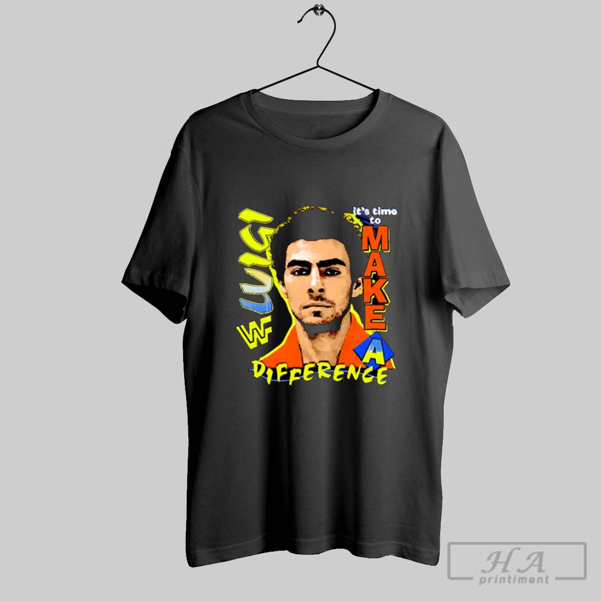 Luigi Mangione Its Time To Make A Different Shirt